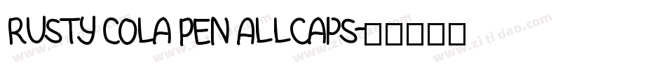 Rusty Cola Pen Allcaps字体转换